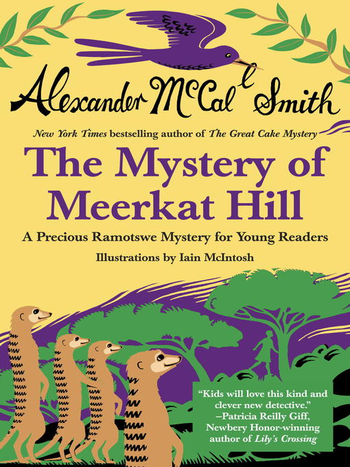 Détails du titre pour The Mystery of Meerkat Hill par Alexander McCall Smith - Disponible